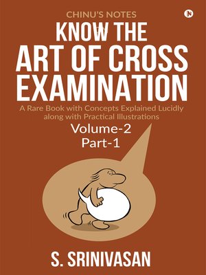 cover image of Chinu's Notes on Know The art of cross-examination: Volume 2 (Part I)